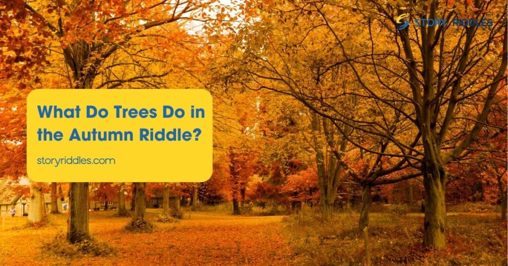 What Do Trees Do in the Autumn Riddle